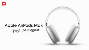 Apple AirPods Max: First Impression & Every Detail About Launch