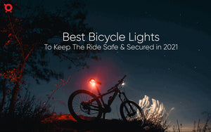 Best Bicycle Lights To Keep The Ride Safe & Secured in 2021