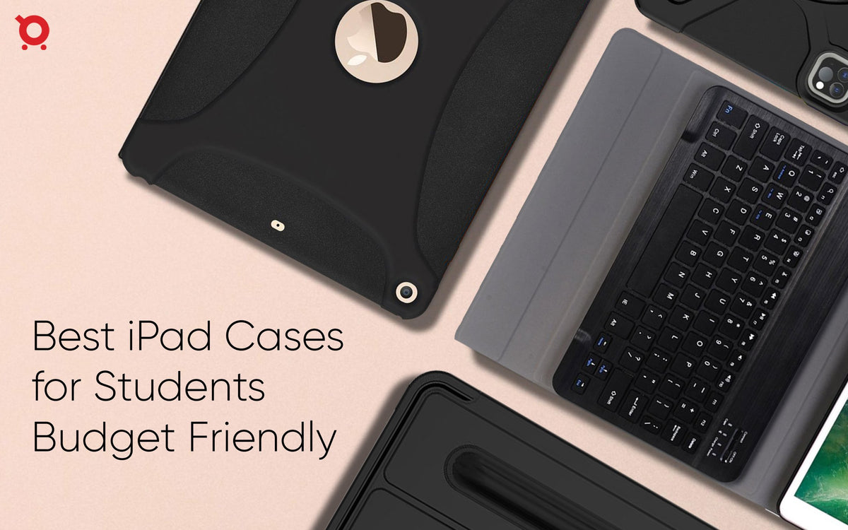 Best iPad Cases for Students Budget Friendly!