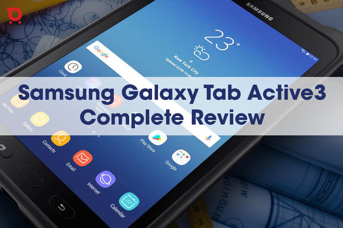 Samsung Galaxy Tab Active3 Complete Review