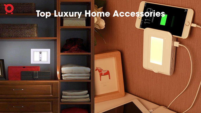 Top Luxury Home Accessories to Make Your House Look Elegant