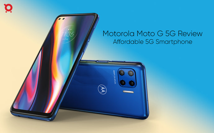 Motorola Moto G 5G Review: Affordable 5G Smartphone