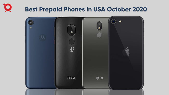 Best Prepaid Phones for October 2020 - Most Desired Ones
