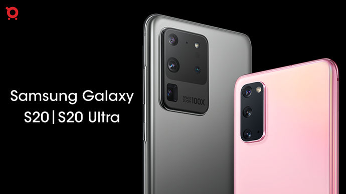 Samsung Galaxy S20, Samsung Galaxy S20 Plus, Samsung S20 Ultra:  Complete Buying Guide- Everything You Need to Know