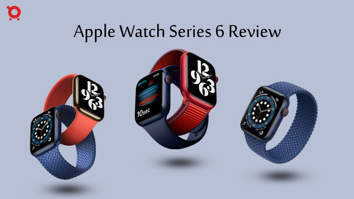 Apple Watch Series 6 Review: Faster, Health Focused Smartwatch