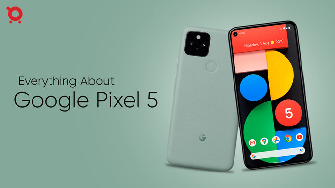 Google Pixel 5: Everything we know!