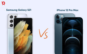Samsung Galaxy S21 Ultra Vs iPhone 12 Pro Max: Top of the Line