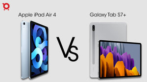 iPad Air 4 vs. Samsung Galaxy Tab S7 Plus: Which One is Best ?