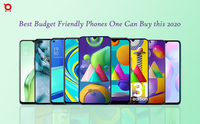 Best Budget Friendly Phones One Can Buy this 2020