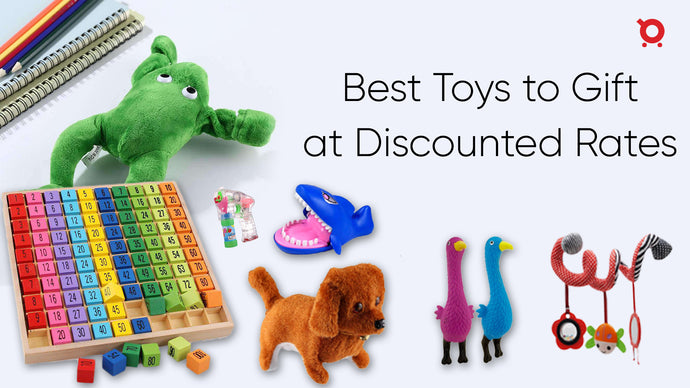 How to find Best Toys to Gift at Discounted Rates