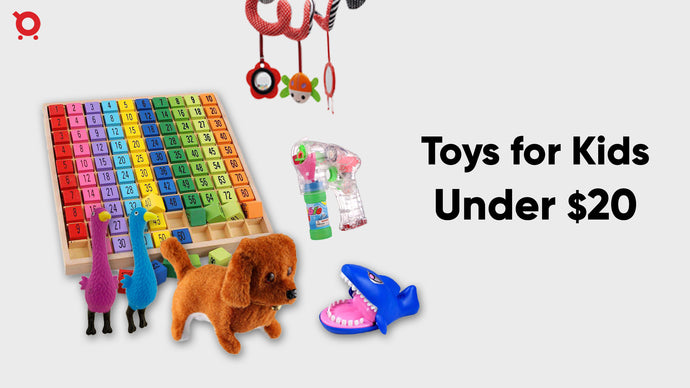 Toys for Kids Under $20 - Treat with Right Gadgets They Love